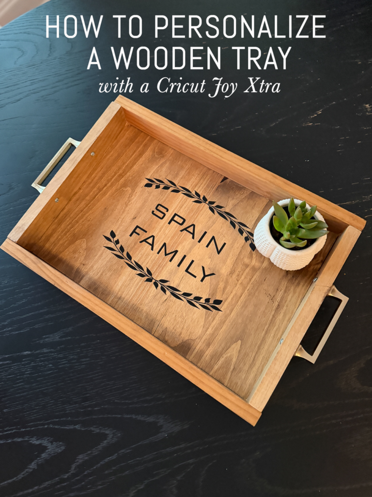 How to personalize a wooden tray with a Cricut Joy Xtra