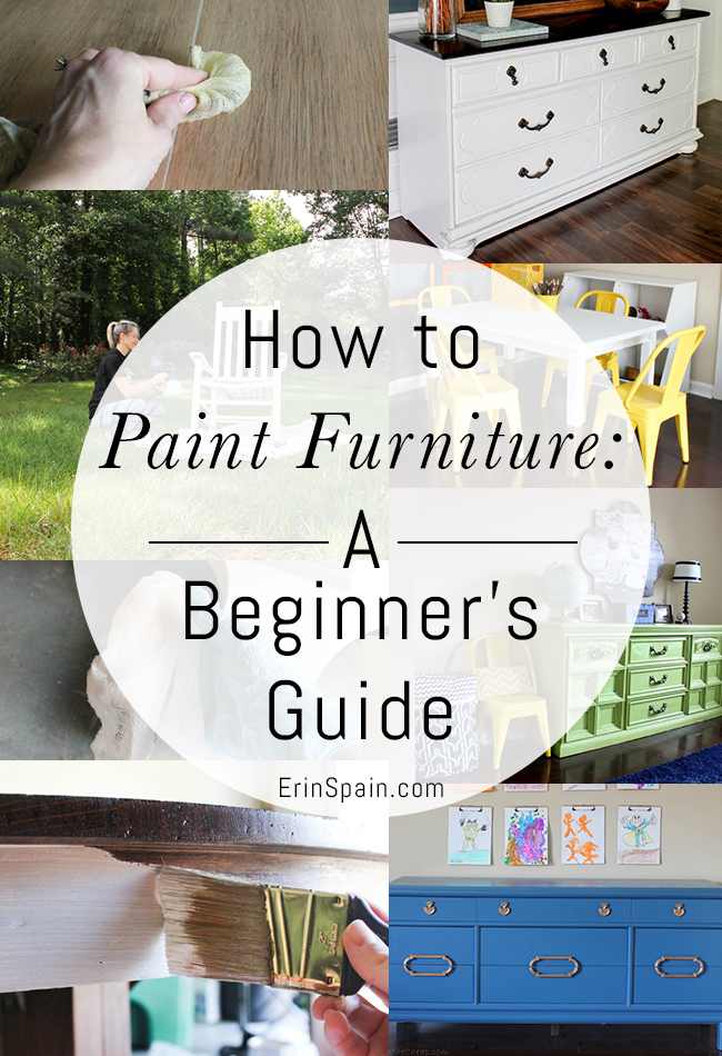 How To Paint Furniture A Beginner S Guide Erin Spain