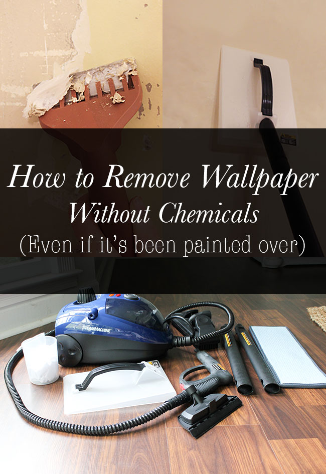 How to Remove Wallpaper Without Chemicals {Even if it's Been Painted