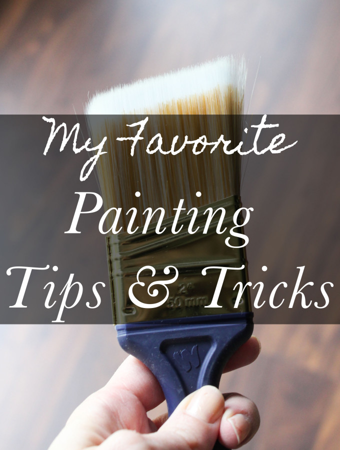 Favorite Painting Tips & Tricks from a DIY Blogger.